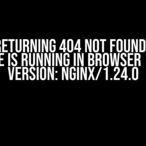 cURL returning 404 Not found while website is running in browser | nginx version: nginx/1.24.0