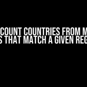 How to Count Countries from Multiple Lists that Match a Given Region?