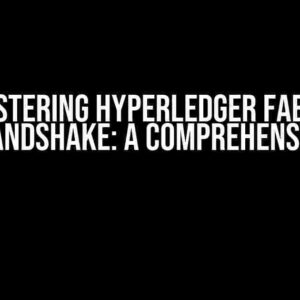 Mastering Hyperledger Fabric ClientHandshake: A Comprehensive Guide