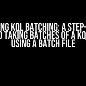 Mastering KQL Batching: A Step-by-Step Guide to Taking Batches of a KQL Query using a Batch File