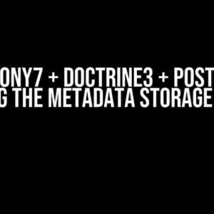 Symfony7 + Doctrine3 + Postgres: Taming the Metadata Storage Beast