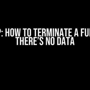 VBA Loop: How to Terminate a Function if There’s No Data